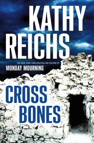 Cross bones / Kathy Reichs.