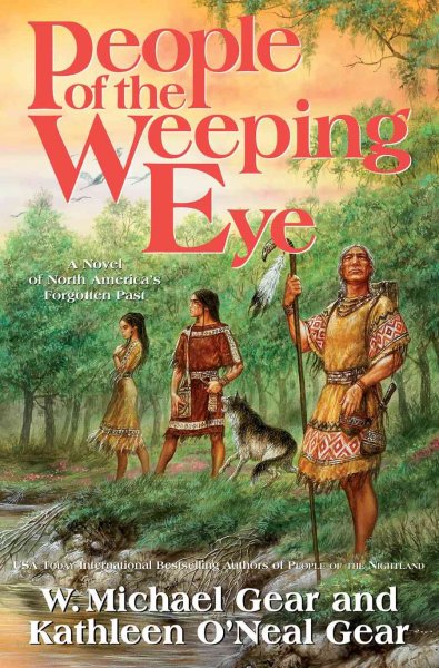 People of the weeping eye / W. Michael Gear and Kathleen O'Neal Gear.