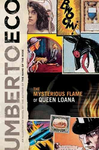 The mysterious flame of Queen Loana : an illustrated novel / Umberto Eco ; translated from the Italian by Geoffrey Brock.