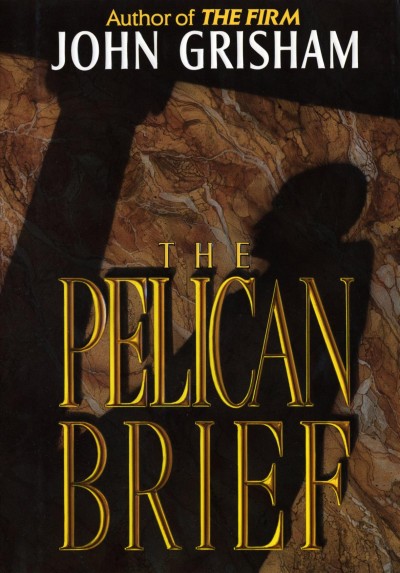 The pelican brief / John Grisham.