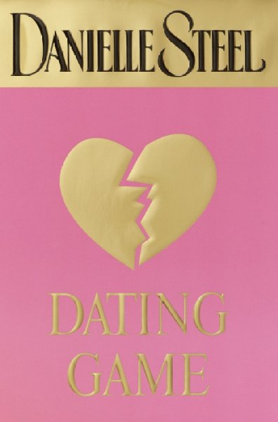 Dating game / Danielle Steel.
