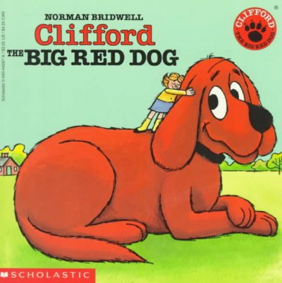 Clifford, the big red dog / story and pictures by Norman Bridwell.