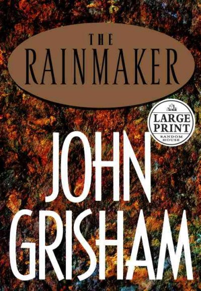 The rainmaker / John Grisham.