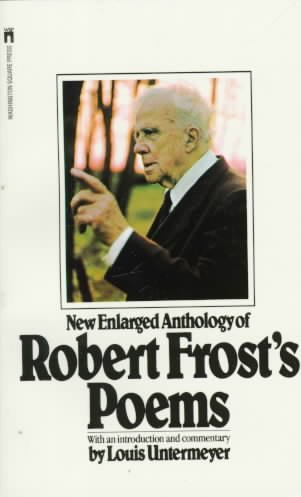 Robert Frost's Poems: New Enlarged Anthology of / Louis Untermeyer.