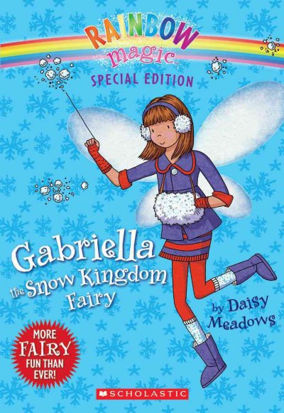 Gabriella the snow kingdom fairy / by Daisy Meadows.