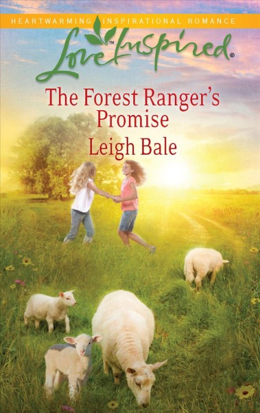 The forest ranger's promise / Leigh Bale.