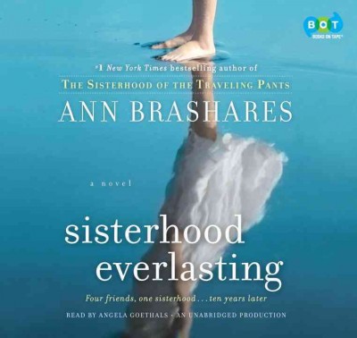 Sisterhood everlasting [sound recording] / Ann Brashares.