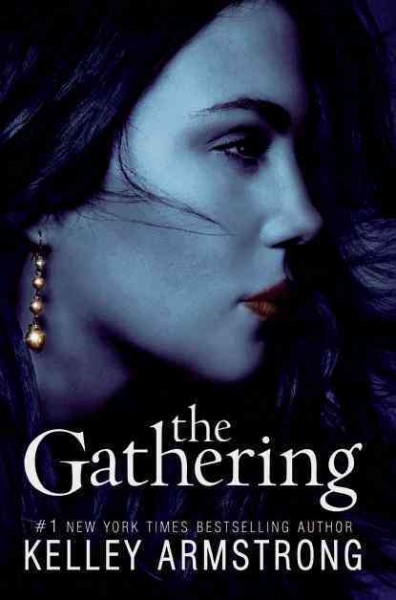 Darkness Rising,  Bk. 1  : The gathering / Kelley Armstrong.