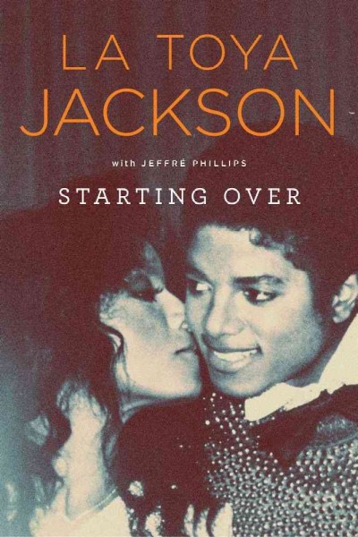 Starting over / La Toya Jackson with Jeffré Phillips.