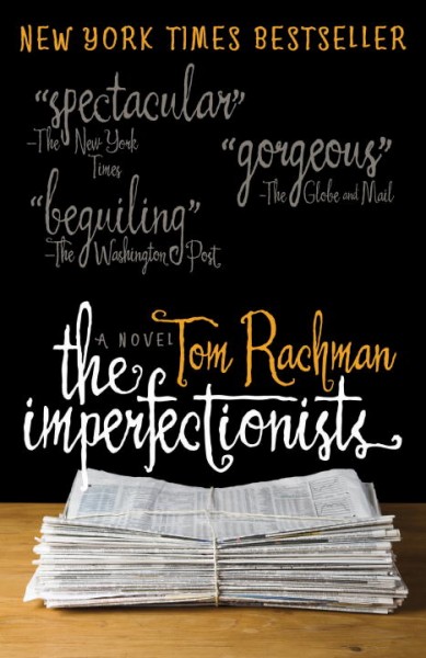 The imperfectionists : a novel / Tom Rachman.