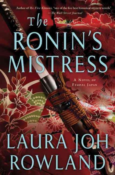The ronin's mistress : a novel / Laura Joh Rowland.