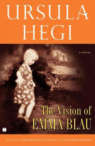 The vision of Emma Blau / Ursula Hegi.