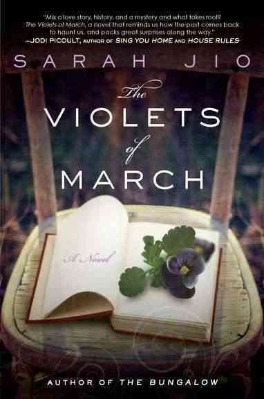 The violets of March : a novel / Sarah Jio.