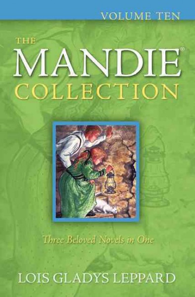 The Mandie collection. Volume 10 / Lois Gladys Leppard.