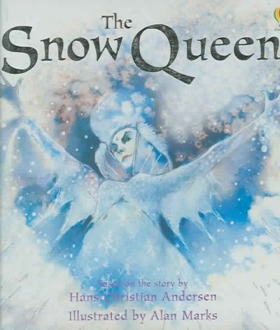 The Snow Queen / retold by Lesley Sims ; based on a story by Hans Christian Andersen ; illustrated by Alan Marks.