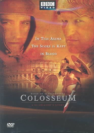 Colosseum [videorecording] : a gladiator's story / producer/director, Tilman Remme ; writer, Chris Ould ; a BBC/Discovery Channel/RTL co-production in association with France 2.