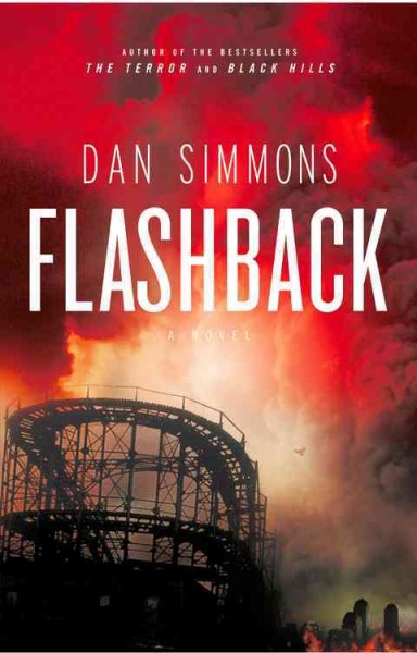 Flashback : a novel / Dan Simmons.