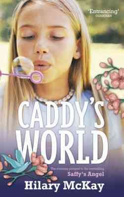 Caddy's world / Hilary McKay.