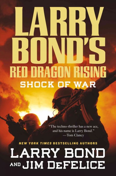 Larry Bond's red dragon rising : shock of war / Larry Bond and Jim DeFelice.