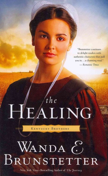 The healing [text (large print)] / Wanda E. Brunstetter.