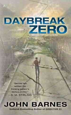 Daybreak zero : [a novel of Daybreak] / John Barnes.