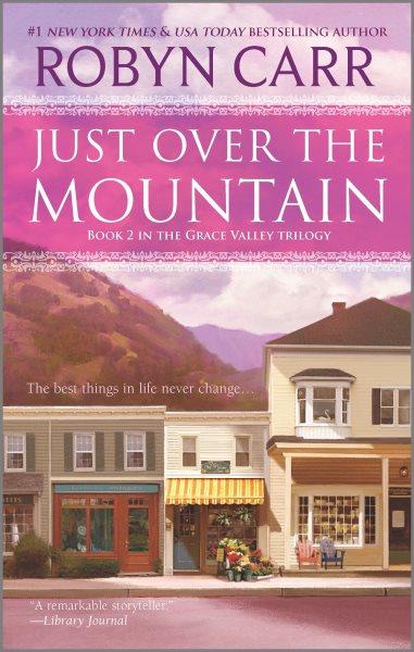 Just over the mountain / Robyn Carr.