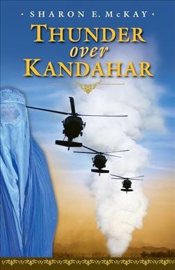 Thunder over Kandahar / Sharon E. McKay ; photographs by Rafal Gerszak.