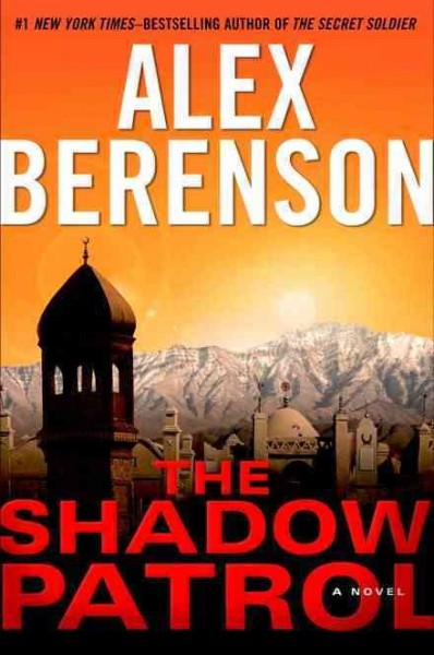 The shadow patrol / Alex Berenson.