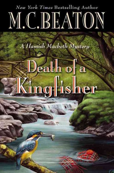 Death of a kingfisher : a Hamish Macbeth mystery / M.C. Beaton.