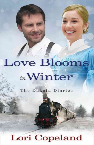 Love blooms in winter / Lori Copeland.