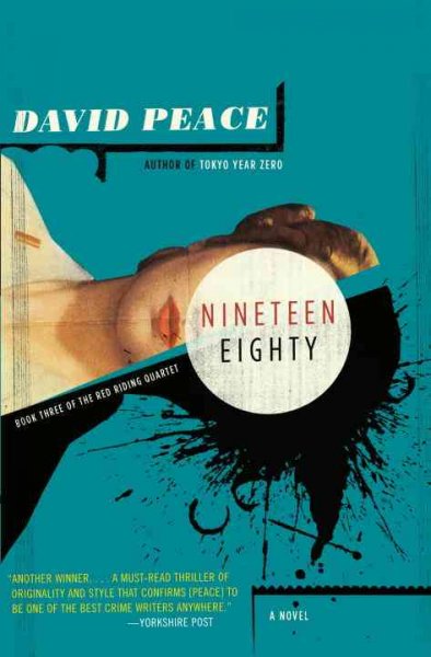 Nineteen eighty : [a novel] / David Peace.