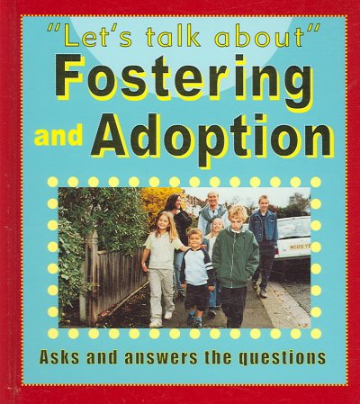 Fostering and adoption / Sarah Levete. --.