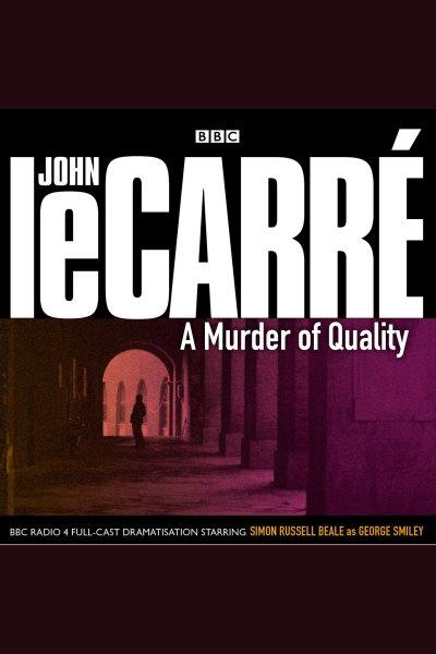 A murder of quality [electronic resource] / John Le Carr�e.