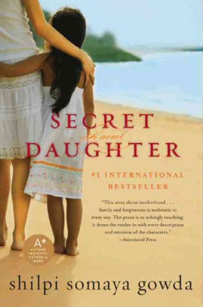 Secret daughter [electronic resource] / Shilpi Somaya Gowda.
