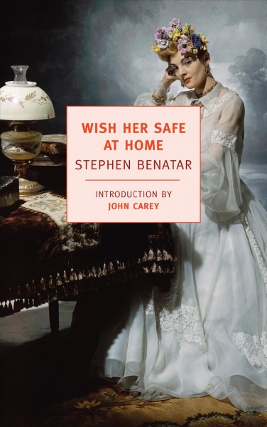 Wish her safe at home [electronic resource] / Stephen Benatar ; introduction by John Carey.