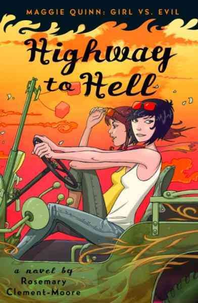 Highway to hell [electronic resource] : a novel / Rosemary Clement-Moore.