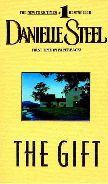 The gift [electronic resource] / Danielle Steel.