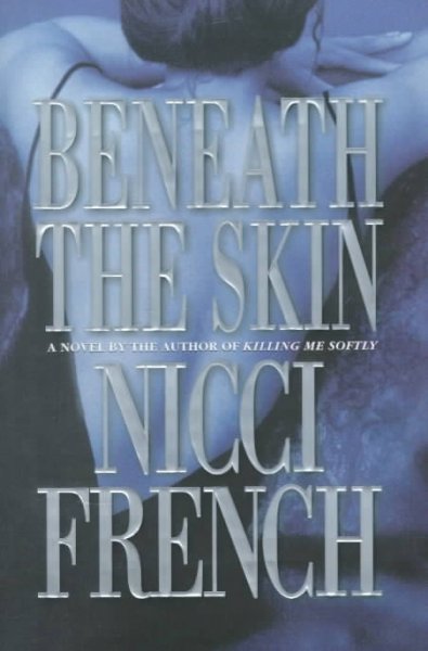 Beneath the skin / Nicci French.