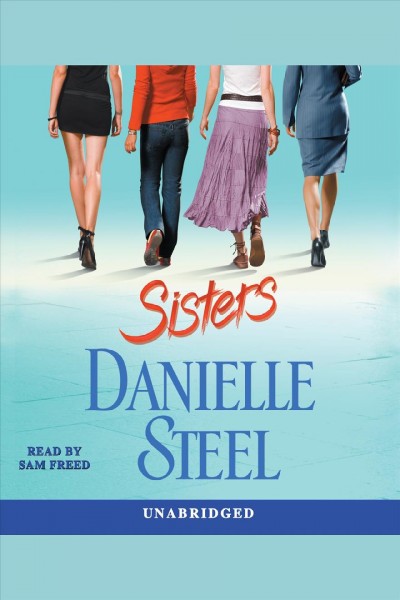 Sisters [electronic resource] / Danielle Steel.