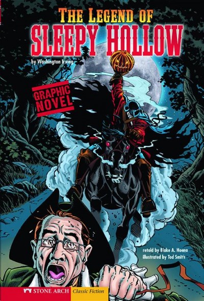 The legend of Sleepy Hollow [electronic resource] / by Washington Irving ; retold by Blake A. Hoena ; illustrated by Tod Smith ; colored by Dave Gutierrez.