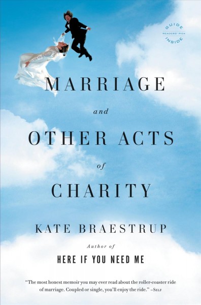 Marriage and other acts of charity [electronic resource] : a memoir / Kate Braestrup.