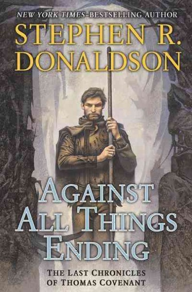 Against all things ending [electronic resource] / Stephen R. Donaldson.