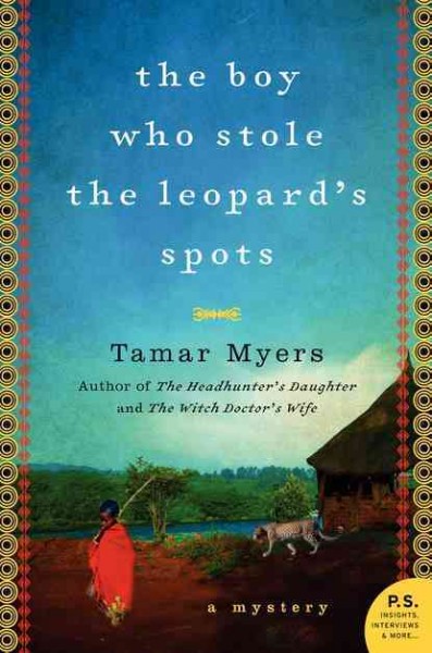 The boy who stole the leopard's spots : [a mystery] / Tamar Myers.