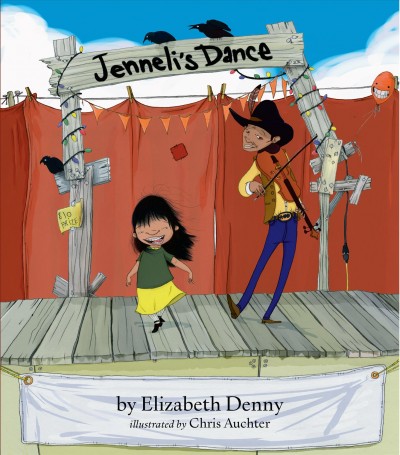 Jenneli's dance / by Elizabeth Denny; illustrated by Chris Auchter.