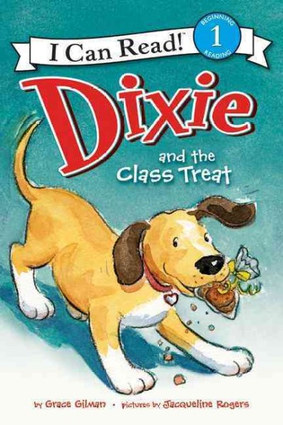 Dixie and the class treat / by Grace Gilman ; pictures by Jacqueline Rogers.