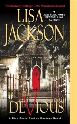 Devious : a Rick Bentz/Reuben Montoya novel / Lisa Jackson.