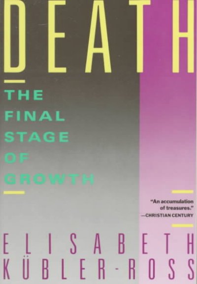 Death : the final stage of growth.