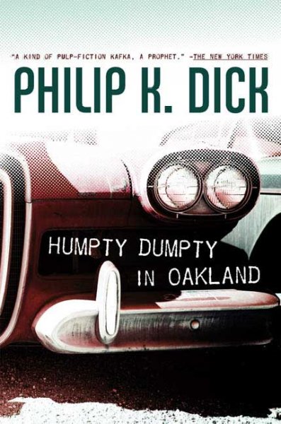 Humpty Dumpty in Oakland / Philip K. Dick.
