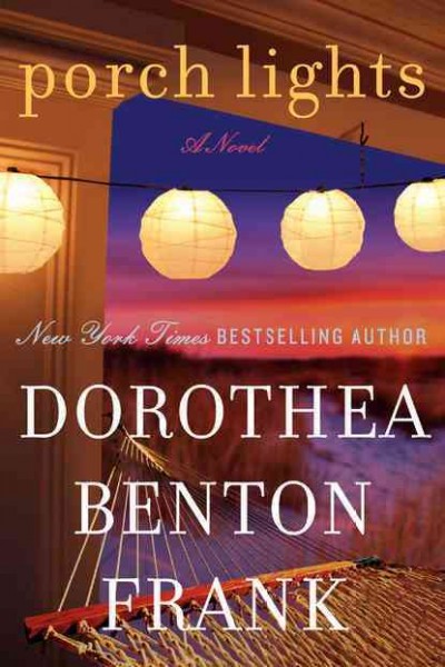 Porch lights / Dorothea Benton Frank.
