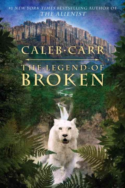 The legend of Broken / Caleb Carr.